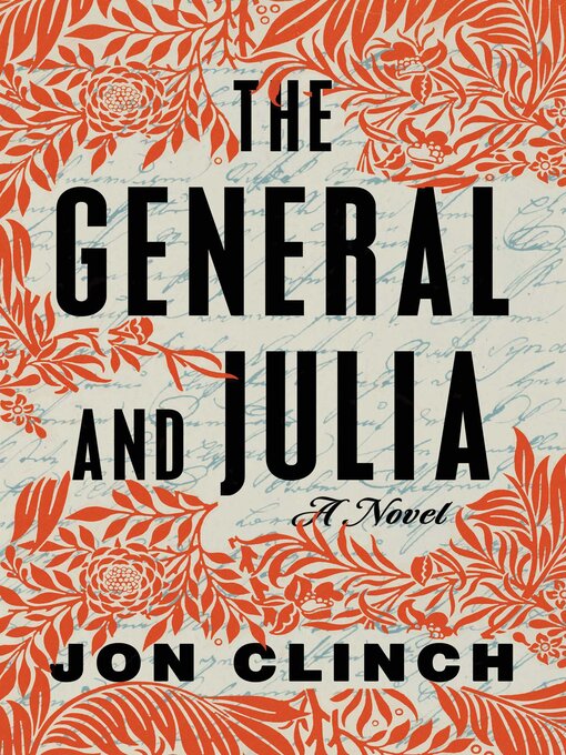 Title details for The General and Julia by Jon Clinch - Wait list